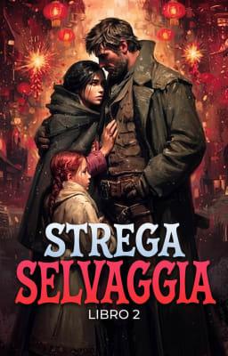Cover image for Strega Selvaggia Libro 2