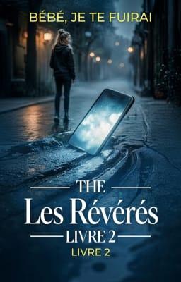 Les Révérés Livre 2 : Bébé, je te fuirai