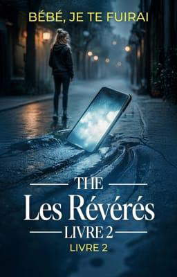 Les Révérés Livre 2 : Bébé, je te fuirai