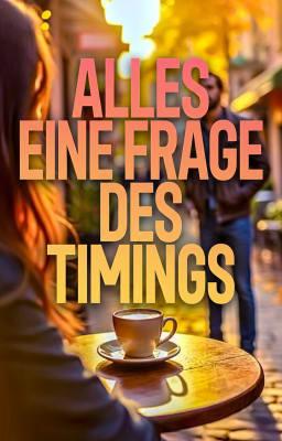 Alles eine Frage des Timings