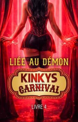 Kinky's Carnival Livre 4 : Liée au Démon