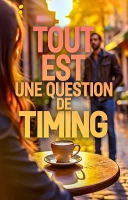Tout est une question de timing