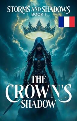 Orages et Ombres Livre 1: L'Ombre de la Couronne