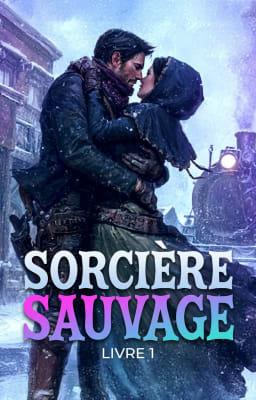 Cover image for Sorcière Sauvage Livre 1 : Sorcière Sauvage
