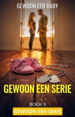 Cover image for Gewoon een serie Boek 5: Gewoon een baby