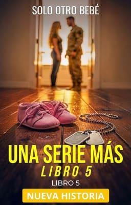 Cover image for Una Serie Más Libro 5: Solo Otro Bebé