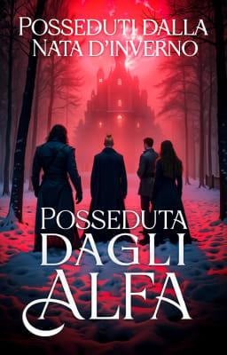 Cover image for Posseduta dagli alfa - Posseduti dalla nata d'inverno