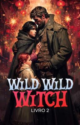 Cover image for Wild Wild Witch Livro 2