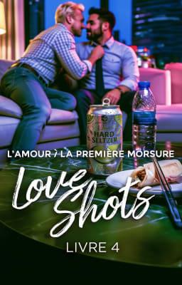 Cover image for Love Shots 4 : L'Amour à la première morsure