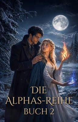 Die Alphas-Reihe: Buch 2