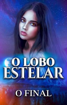 O Lobo Estelar: O Final