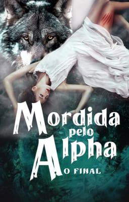 Mordida pelo Alpha: O Final