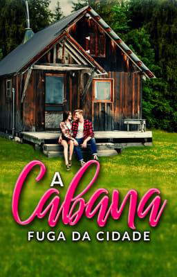 A Cabana, Fuga da Cidade