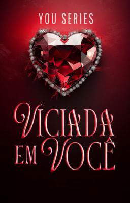 Viciada em Você