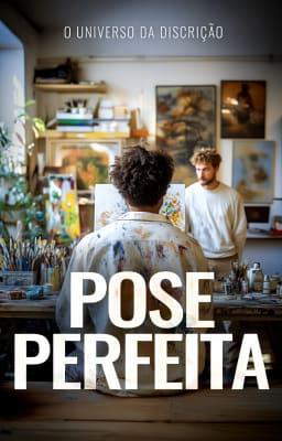 O Universo da Discrição: Pose Perfeita