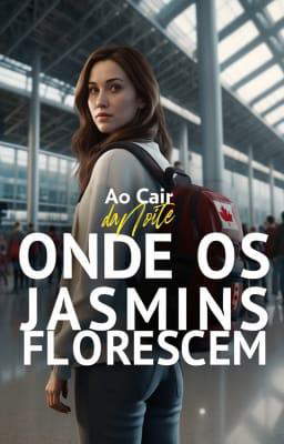 Ao Cair da Noite: Onde os Jasmins Florescem
