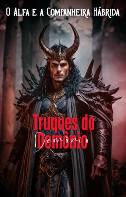 Cover image for O Alfa e a Companheira Híbrida: Truques do Demônio