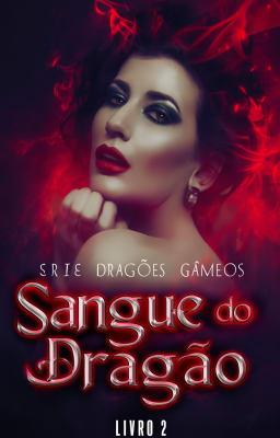 Cover image for Série Dragões Gêmeos: Sangue do Dragão - Livro 2
