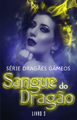 Cover image for Série Dragões Gêmeos: Sangue do Dragão Livro 3