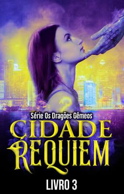 Cover image for Série Os Dragões Gêmeos: Cidade Réquiem, Livro 3