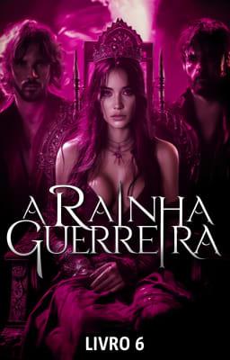 Cover image for A Rainha Guerreira Livro 6