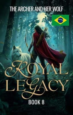 Cover image for O Legado Real 8: A Arqueira e Seu Lobo