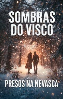 Cover image for Spin-off da Série Presos na Nevasca: Sombras do Visco
