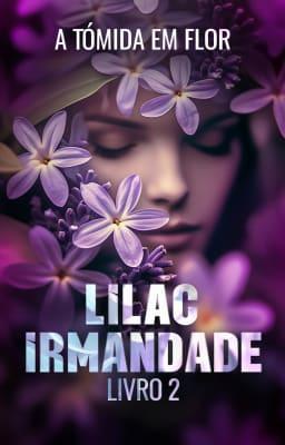 Cover image for LILAC Irmandade 2: A Tímida em Flor