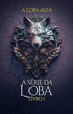 A Série da Loba