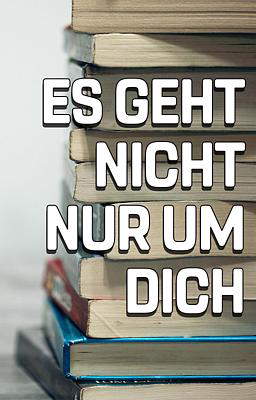 Es Geht Nicht Nur Um Dich