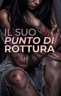 Il Suo Punto di Rottura
