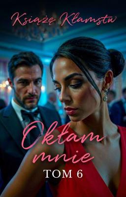 Cover image for Okłam mnie Tom 6: Książę Kłamstw