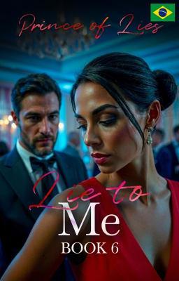 Cover image for Minta para Mim Livro 6: Príncipe das Mentiras