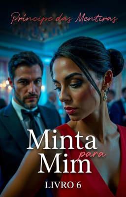 Cover image for Minta para Mim Livro 6: Príncipe das Mentiras
