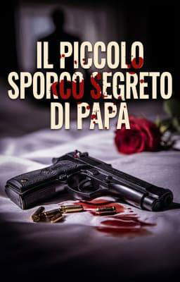 Il piccolo sporco segreto di papà