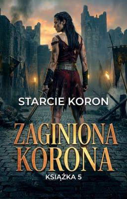 Zaginiona Korona Książka 5: Starcie Koron