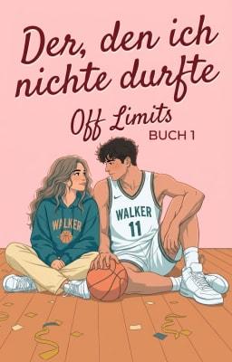 Cover image for Off Limits 1: Der, den ich nicht lieben durfte
