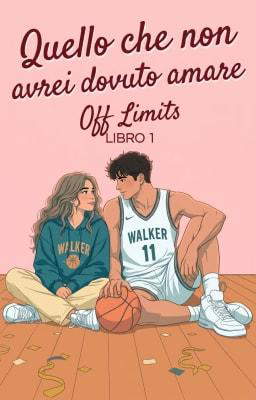 Off Limits 1: Quello che non avrei dovuto amare