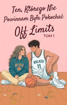 Off Limits 1: Ten, którego nie powinnam była pokochać