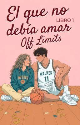 Off Limits 1: El que no debía amar