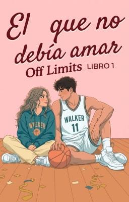 Off Limits 1: El que no debía amar