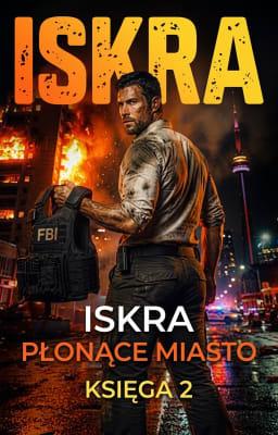Cover image for Iskra Księga 2: Płonące miasto