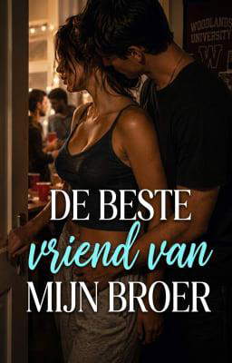 De beste vriend van mijn broer