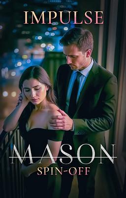 Mason Spin-off: Impuls