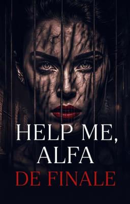 Cover image for Help me, alfa: De finale