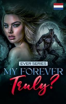 Cover image for Ever Series: Mijn voor altijd... Echt?