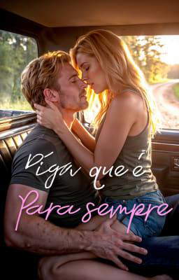 Diga Que É Para Sempre