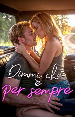 Dimmi che è per sempre