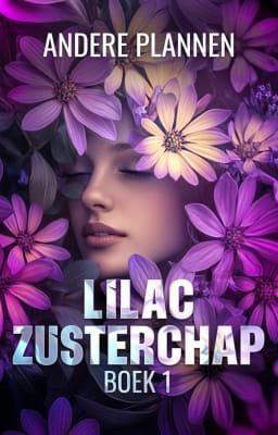 LILAC Zusterschap 1: Andere plannen