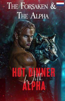 De verlorene en de alfa: Heet diner met Alfa